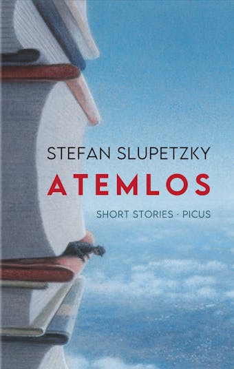 Atemlos: Short Stories - Stefan Slupetzky