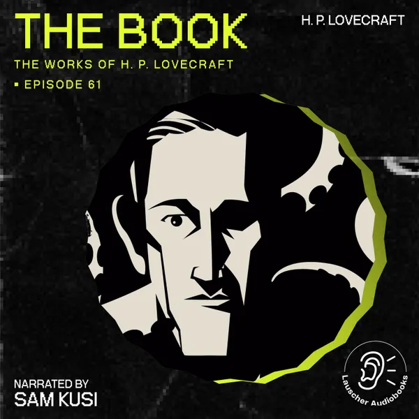 The Book (The Work of H. P. Lovecraft, Episode 61)