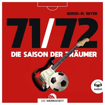 71/72: Die Saison der TrÃ¤umer - Bernd-M. Beyer