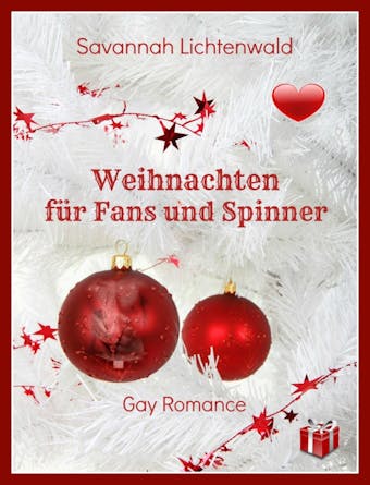 Weihnachten für Fans und Spinner: Gay Romance - Savannah Lichtenwald
