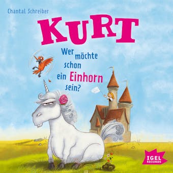 Kurt 1. Wer möchte schon ein Einhorn sein?
