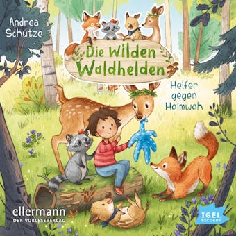 Die wilden Waldhelden. Helfer gegen Heimweh - undefined