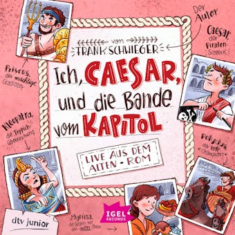 Ich, Caesar, und die Bande vom Kapitol: Live aus dem alten Rom - undefined