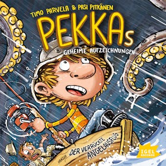 Pekkas geheime Aufzeichnungen. Der verrückte Angelausflug - undefined