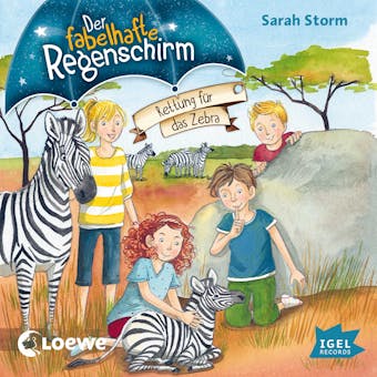 Der fabelhafte Regenschirm. Rettung fÃ¼r das Zebra: Folge 2 - Sarah Storm