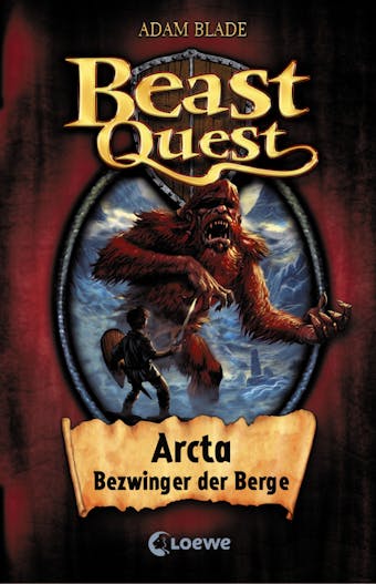 Beast Quest (Band 3) - Arcta, Bezwinger der Berge - undefined
