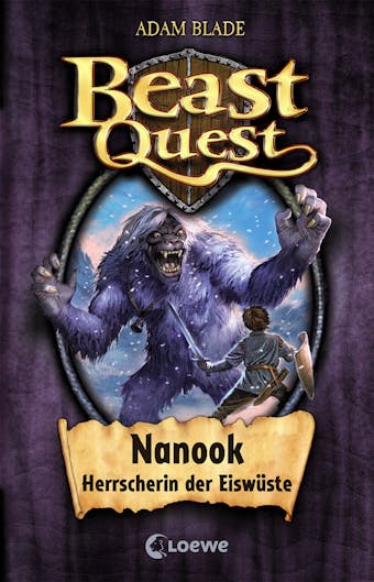 Beast Quest (Band 5) - Nanook, Herrscherin der EiswÃ¼ste - undefined
