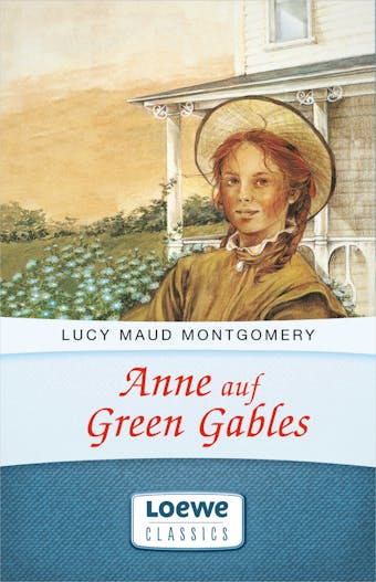 Anne auf Green Gables: EnthÃ¤lt die BÃ¤nde "Anne auf Green Gables" und "Anne in Avonlea" - undefined
