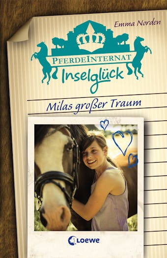 Pferdeinternat Inselglück – Milas großer Traum: Spannende Pferdeabenteuer für Kinder ab 10 Jahre - Emma Norden