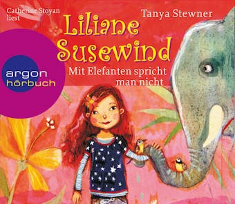 Mit Elefanten spricht man nicht! - Liliane Susewind (gekürzt) - Tanya Stewner