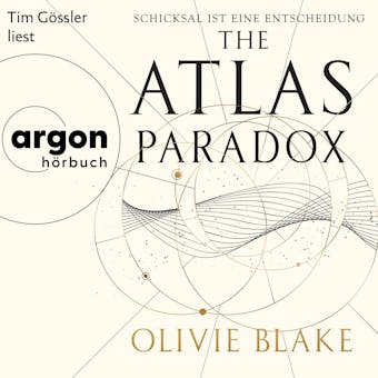 The Atlas Paradox - Schicksal ist eine Entscheidung - Atlas-Serie, Band 2 (UngekÃ¼rzte Lesung) - Olivie Blake