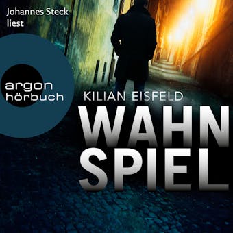 Wahnspiel (UngekÃ¼rzte Lesung) - Kilian Eisfeld
