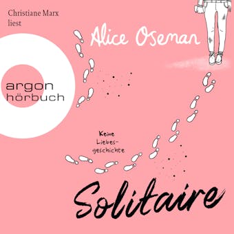 Solitaire - Keine Liebesgeschichte (UngekÃ¼rzte Lesung) - Alice Oseman