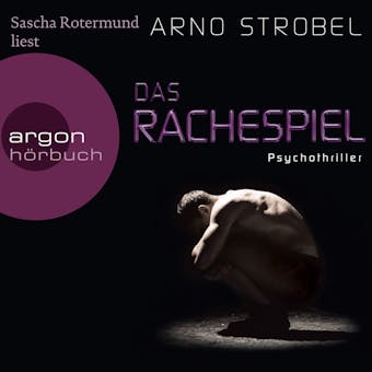 Das Rachespiel (gekürzt) - Arno Strobel