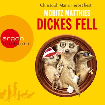 Dickes Fell - Erdmännchen-Krimi, Band 4 (Gekürzt) - Moritz Matthies