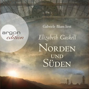 Norden und Süden (Ungekürzte Fassung) - Elizabeth Gaskell