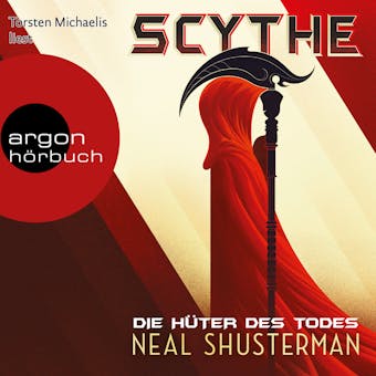Scythe - Die Hüter des Todes (Autorisierte Lesefassung) - Neal Shusterman