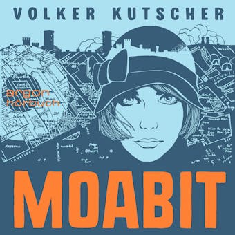 Moabit (Ungekürzte Lesung) - Volker Kutscher