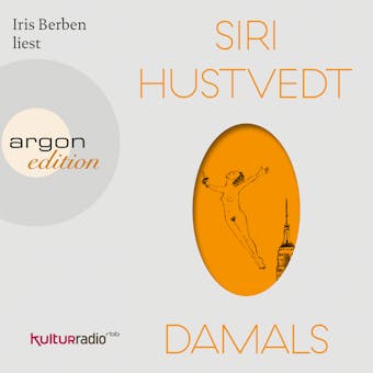 Damals (UngekÃ¼rzte Lesung) - Siri Hustvedt