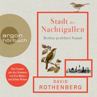 Stadt der Nachtigallen - Berlins perfekter Sound - David Rothenberg