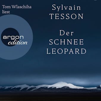 Der Schneeleopard (UngekÃ¼rzte Lesung) - Sylvain Tesson