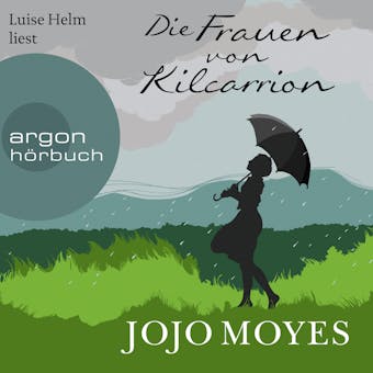 Die Frauen von Kilcarrion (Gekürzt) - Jojo Moyes