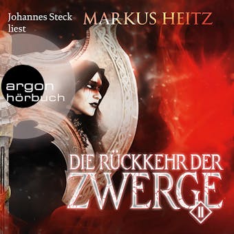 Die Rückkehr der Zwerge, Band 2 (Ungekürzt) - Markus Heitz