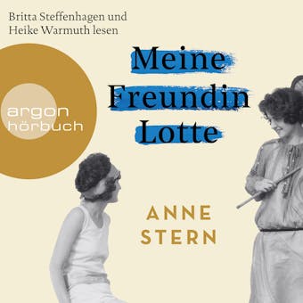 Meine Freundin Lotte (Ungekürzt) - Anne Stern