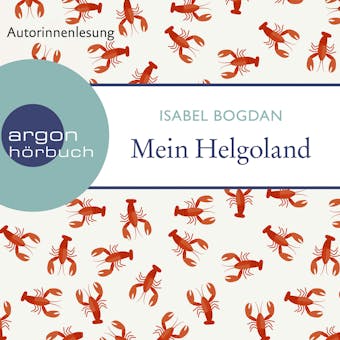 Mein Helgoland (Ungekürzt) - Isabel Bogdan