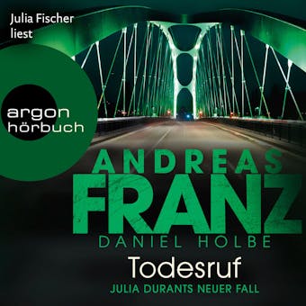 Todesruf - Julia Durants neuer Fall - Julia Durant ermittelt, Band 22 (Gekürzt)