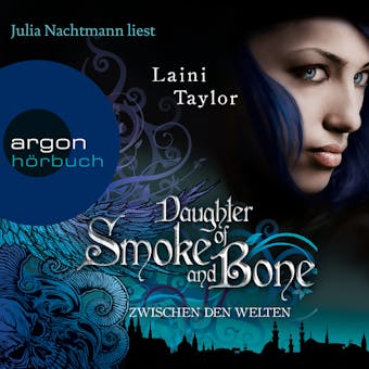 Daughter of Smoke and Bone - Zwischen den Welten (Ungekürzte Lesung) - Laini Taylor