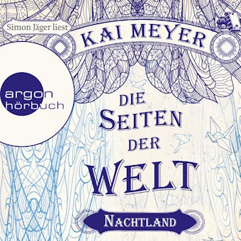Die Seiten der Welt - Nachtland (Ungekürzte Lesung) - Kai Meyer