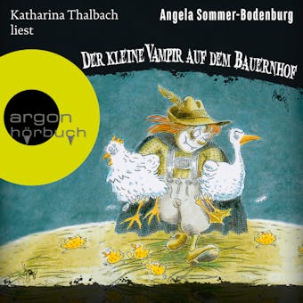 Der kleine Vampir auf dem Bauernhof - Der kleine Vampir, Band 4 (Ungekürzte Lesung mit Musik) - Angela Sommer-Bodenburg