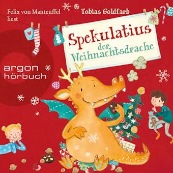 Spekulatius der Weihnachtsdrache (Ungekürzte Lesung) - Tobias Goldfarb