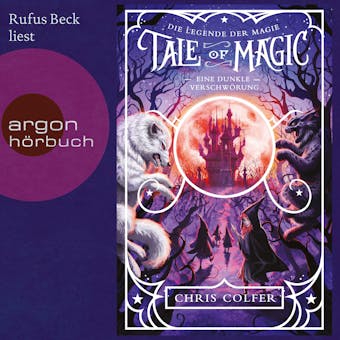 Eine dunkle VerschwÃ¶rung - Tale of Magic: Die Legende der Magie, Band 2 (UngekÃ¼rzt) - undefined