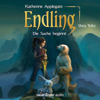Endling - Die Suche beginnt - Die Endling-Trilogie, Band 1 (Ungekürzte Lesung) - Katherine Applegate