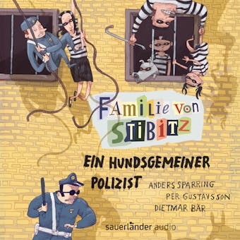 Ein hundsgemeiner Polizist - Familie von Stibitz, Band 3 (Ungekürzte Lesung) - Anders Sparring, Per Gustavsson