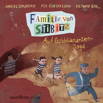 Auf Golddiamanten-Jagd - Familie von Stibitz, Band 4 (Ungekürzte Lesung) - Anders Sparring, Per Gustavsson