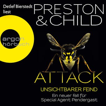 Attack - Unsichtbarer Feind - Ein neuer Fall für Special Agent Pendergast (Ungekürzte Lesung)