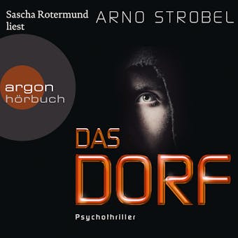 Das Dorf (Ungekürzte Lesung) - Arno Strobel