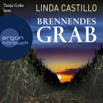 Brennendes Grab - Kate Burkholder ermittelt, Band 10 (Ungekürzte Lesung) - Linda Castillo