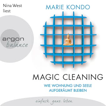 Magic Cleaning - Wie Wohnung und Seele aufgerÃ¤umt bleiben, Band 2 (UngekÃ¼rzte Lesung) - Marie Kondo
