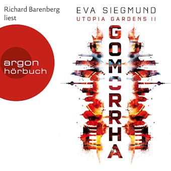 Gomorrha - Utopia Gardens, Band 2 (Ungekürzte Lesung) - Eva Siegmund