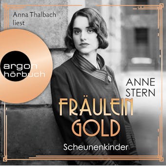 Fräulein Gold. Scheunenkinder - Die Hebamme von Berlin, Band 2 (Ungekürzt) - undefined