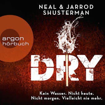 Dry (UngekÃ¼rzte Lesung) - Neal Shusterman, Jarrod Shusterman