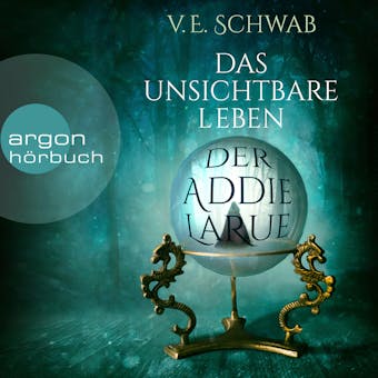 Das unsichtbare Leben der Addie LaRue (Ungekürzt) - V. E. Schwab