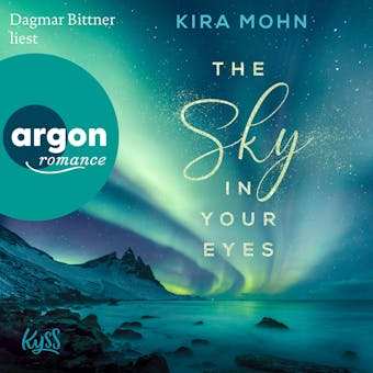 The Sky in your Eyes - Island-Reihe, Band 1 (UngekÃ¼rzte Lesung) - Kira Mohn