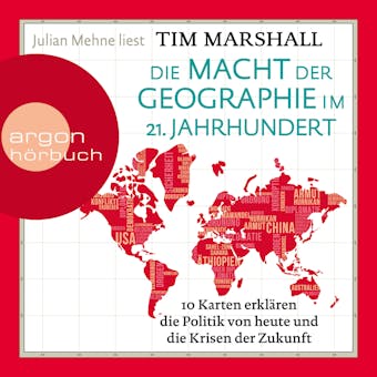 Die Macht der Geographie im 21. Jahrhundert - 10 Karten erklären die Politik von heute und die Krisen der Zukunft (Ungekürzt) - Tim Marshall