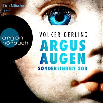 Argusaugen - Sondereinheit 303 - Saskia-Wilkens-Reihe, Band 2 (Ungekürzte Lesung) - undefined