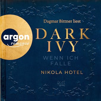 Dark Ivy - Wenn ich falle - Dark-Academia-Duett, Band 1 (UngekÃ¼rzte Lesung)